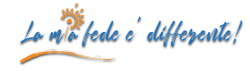 La mia Fede &egrave; differente!